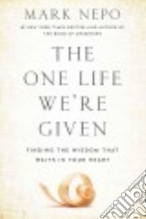 The One Life We're Given libro in lingua di Nepo Mark