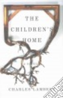 The Children's Home libro in lingua di Lambert Charles