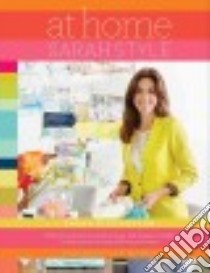 At Home Sarah Style libro in lingua di Richardson Sarah, Brandford Stacey (PHT)