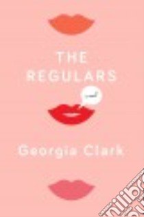 The Regulars libro in lingua di Clark Georgia