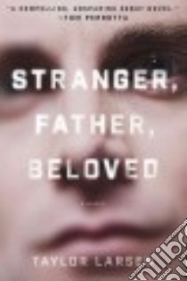 Stranger, Father, Beloved libro in lingua di Larsen Taylor