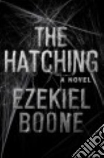 The Hatching libro in lingua di Boone Ezekiel