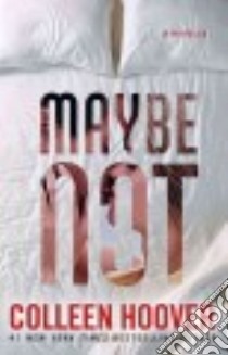 Maybe Not libro in lingua di Hoover Colleen