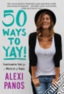 50 Ways to Yay! libro in lingua di Panos Alexi