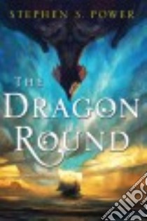 The Dragon Round libro in lingua di Power Stephen S.