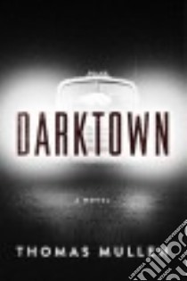 Darktown libro in lingua di Mullen Thomas