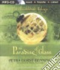 The Paradise of Glass (CD Audiobook) libro in lingua di Durst-benning Petra, Willcocks Samuel (TRN), Heintz Kristin Watson (NRT)