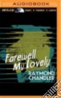 Farewell My Lovely (CD Audiobook) libro in lingua di Chandler Raymond, Porter Ray (NRT)