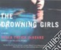 The Drowning Girls (CD Audiobook) libro in lingua di Deboard Paula Treick, Atlas David (NRT), McFadden Amy (NRT)