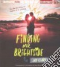 Finding Mr. Brightside (CD Audiobook) libro in lingua di Clark Jay, Dukehart Cris (NRT), Bernstein Jesse (NRT)