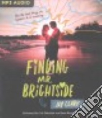 Finding Mr. Brightside (CD Audiobook) libro in lingua di Clark Jay, Dukehart Cris (NRT), Bernstein Jesse (NRT)