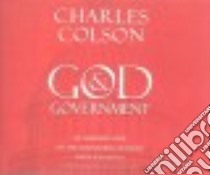 God & Government (CD Audiobook) libro in lingua di Colson Charles, Gardner Grover (NRT)