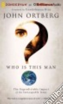 Who Is This Man? (CD Audiobook) libro in lingua di Ortberg John, Morey Arthur (NRT)