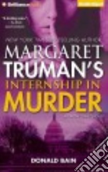 Margaret Truman's Internship in Murder (CD Audiobook) libro in lingua di Bain Donald, Hill Dick (NRT)