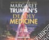 Margaret Truman's Deadly Medicine (CD Audiobook) libro in lingua di Bain Donald, Hill Dick (NRT)