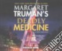 Margaret Truman's Deadly Medicine (CD Audiobook) libro in lingua di Bain Donald, Hill Dick (NRT)