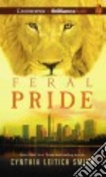 Feral Pride (CD Audiobook) libro in lingua di Smith Cynthia Leitich, Panfilio Cristina (NRT), Haberkorn Todd (NRT), Podehl Nick (NRT), McFadden Amy (NRT)