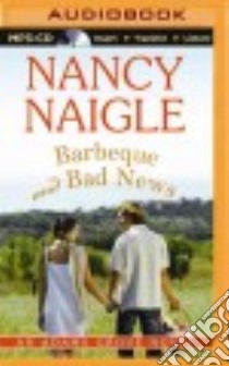 Barbecue and Bad News (CD Audiobook) libro in lingua di Naigle Nancy, McManus Shannon (NRT)