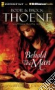 Behold the Man (CD Audiobook) libro in lingua di Thoene Bodie, Thoene Brock, O'Malley Tom (NRT)
