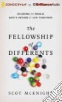 A Fellowship of Differents (CD Audiobook) libro in lingua di McKnight Scot, Tracy Van (NRT)
