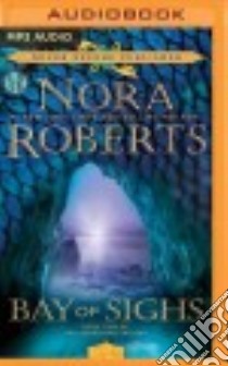 Bay of Sighs (CD Audiobook) libro in lingua di Roberts Nora, Maarleveld Saskia (NRT)
