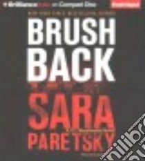 Brush Back (CD Audiobook) libro in lingua di Paretsky Sara, Peakes Karen (NRT)