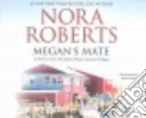 Megan's Mate (CD Audiobook) libro in lingua di Roberts Nora, Rudd Kate (NRT)