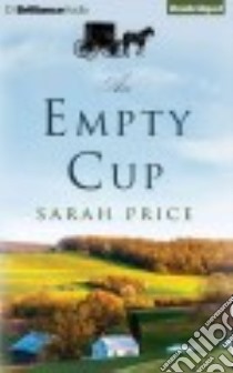 An Empty Cup (CD Audiobook) libro in lingua di Price Sarah, Linden Teri Clark (NRT)