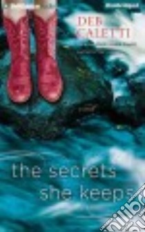 The Secrets She Keeps (CD Audiobook) libro in lingua di Caletti Deb, Rudd Kate (NRT)