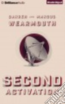 Second Activation (CD Audiobook) libro in lingua di Wearmouth Darren, Wearmouth Marcus, Langton James (NRT)