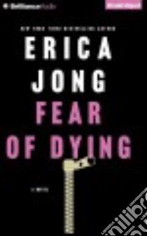 Fear of Dying (CD Audiobook) libro in lingua di Jong Erica, Toren Suzanne (NRT)