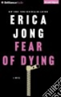 Fear of Dying (CD Audiobook) libro in lingua di Jong Erica, Toren Suzanne (NRT)