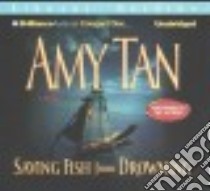 Saving Fish from Drowning (CD Audiobook) libro in lingua di Tan Amy