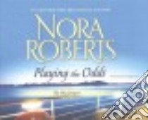 Playing the Odds (CD Audiobook) libro in lingua di Roberts Nora, Dawe Angela (NRT)