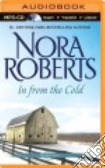 In from the Cold (CD Audiobook) libro in lingua di Roberts Nora, Dawe Angela (NRT)