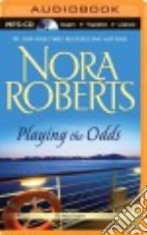 Playing the Odds (CD Audiobook) libro in lingua di Roberts Nora, Dawe Angela (NRT)