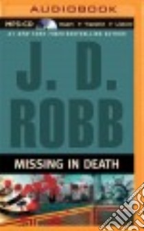 Missing in Death (CD Audiobook) libro in lingua di Robb J. D., Ericksen Susan (NRT)