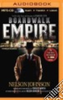 Boardwalk Empire (CD Audiobook) libro in lingua di Johnson Nelson, Winter Terence (FRW), Mantegna Joe (NRT), Wyman Oliver (NRT)