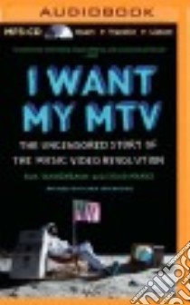 I Want My Mtv (CD Audiobook) libro in lingua di Tannenbaum Rob, Marks Craig, Daniels Luke (NRT)