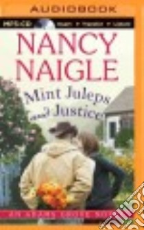 Mint Juleps and Justice (CD Audiobook) libro in lingua di Naigle Nancy, McManus Shannon (NRT)