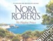 The Playboy Prince (CD Audiobook) libro in lingua di Roberts Nora, Ericksen Susan (NRT)