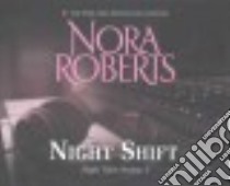 Night Shift (CD Audiobook) libro in lingua di Roberts Nora, Rudd Kate (NRT)