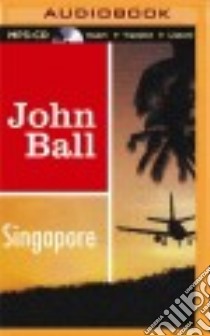 Singapore (CD Audiobook) libro in lingua di Ball John, Graham Dion (NRT)