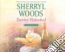 Destiny Unleashed (CD Audiobook) libro in lingua di Woods Sherryl, Schnaubelt Teri (NRT)