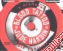 Blood Tattoo (CD Audiobook) libro in lingua di Hardin Jude, Hill Dick (NRT)