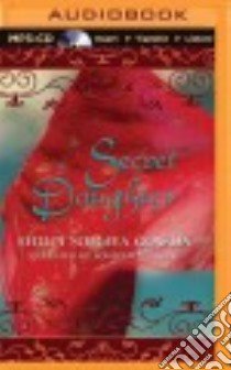 Secret Daughter (CD Audiobook) libro in lingua di Gowda Shilpi Somaya, Nankani Soneela (NRT)