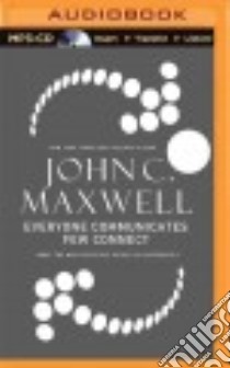 Everyone Communicates, Few Connect (CD Audiobook) libro in lingua di Maxwell John C., Shepherd Wayne (NRT)