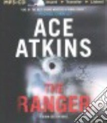 The Ranger (CD Audiobook) libro in lingua di Atkins Ace, Woodman Jeff (NRT)