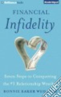 Financial Infidelity (CD Audiobook) libro in lingua di Weil Bonnie Eaker Ph.D., Bean Joyce (NRT)
