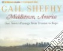 Middletown, America (CD Audiobook) libro in lingua di Sheehy Gail